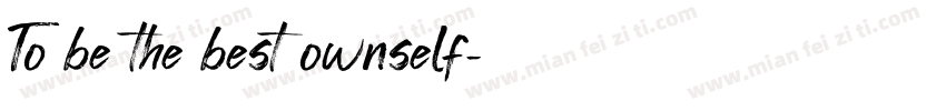 To be the best ownself字体转换